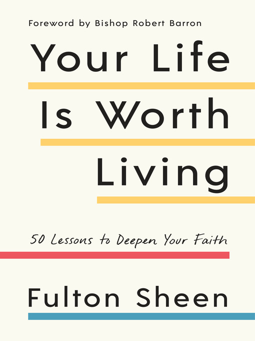 Title details for Your Life Is Worth Living by Fulton Sheen - Available